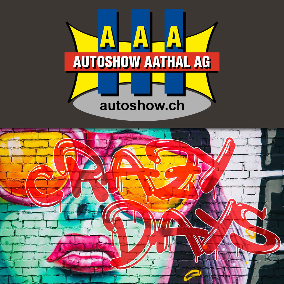 Crazy Days - prezzi pazzi ad Aathal - Autoshow Aathal AG